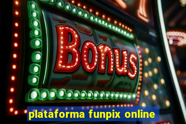 plataforma funpix online